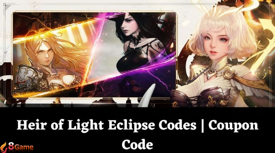 Săn mã code Heir of Light thật dễ