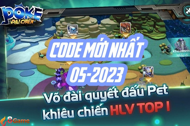 Full code Poke Đại Chiến mới nhất – Nhập ngay nhận quà liền tay