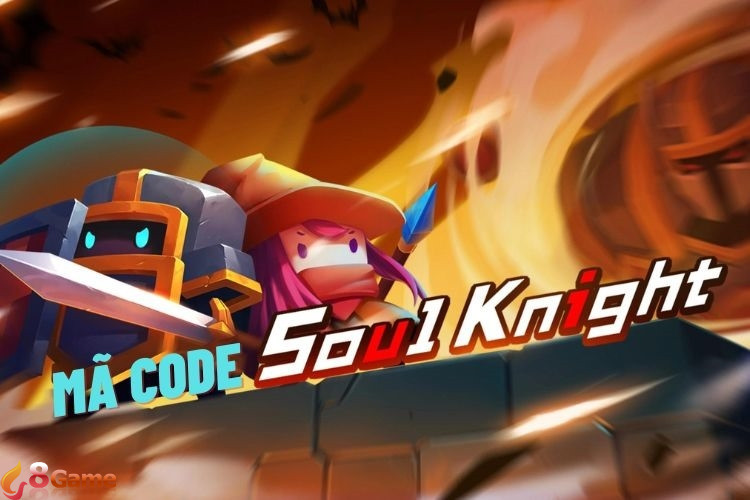 Tổng hợp mã Code Soul Knight mới nhất và cách nhập Code