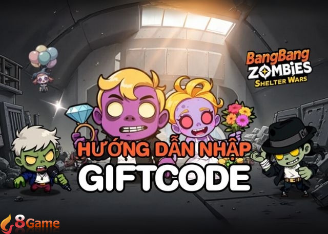 Tổng hợp code BangBang Zombies mới nhất nhận vật phẩm miễn phí