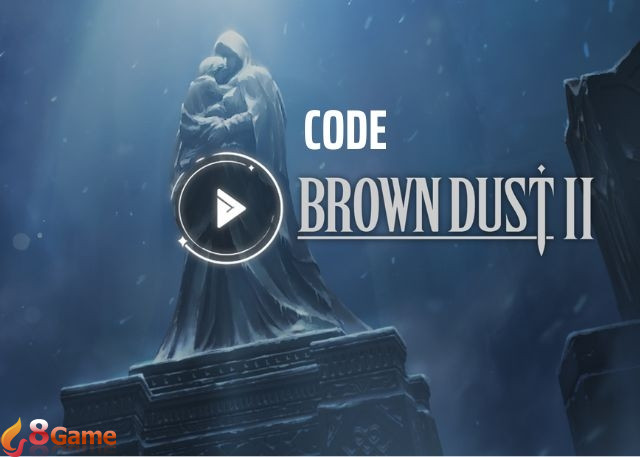 Danh sách code Brown Dust II mới nhất nhận thưởng miễn phí